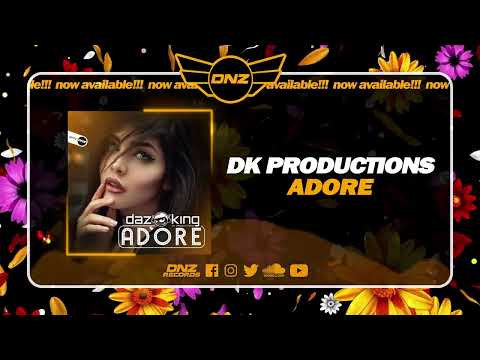 DNZF1357 // DK PRODUCTIONS - ADORE (Official Video DNZ Records)