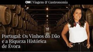 Vídeo: AO VIVO: Portugal: Os vinhos do Dão e a riqueza histórica de Évora | CNN Viagem & Gastronomia