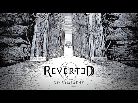 No Sympathy - Reverted - [Official Music Video]