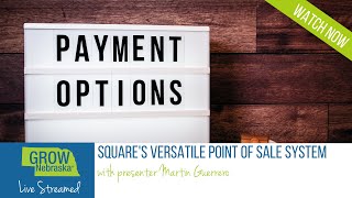 Square’s versatile Point of Sale System Webinar Recording