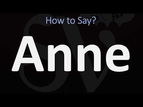 How to Pronounce Anne? (CORRECTLY)