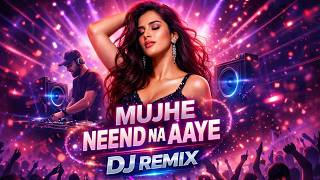 Download lagu Mujhe Neend Na Aaye (DJ Remix) | Edm Mix | New Hindi Dance Remix 2026 mp3