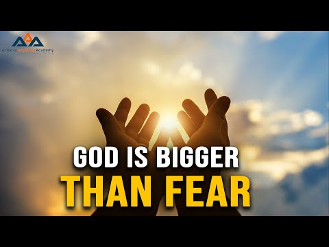 God Is Bigger Than Fear: Finding Strength in Faith