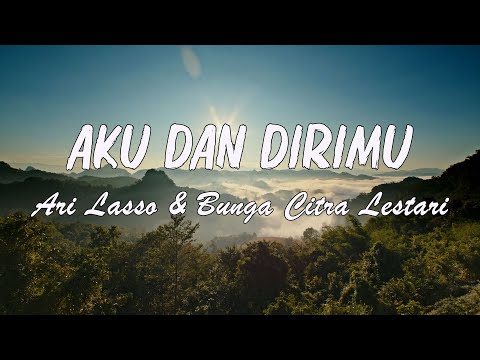 BCL ft. Ari Lasso - Aku Dan Dirimu ( Ofical Lirik Video)