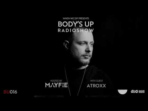 Body's Up Radioshow 016 w/ Atroxx [Hosted by Mayfie]