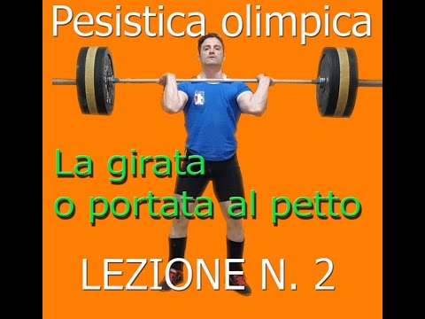 LEZIONE 2 PESISTICA OLIMPICA - weightlifting - portata al petto o clean