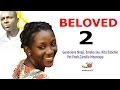 Beloved 2 Newest Nigerian Nollywood Movie