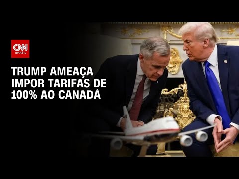 Trump ameaça tarifa de 100% sobre o Canadá em caso de acordo com a China | AGORA CNN