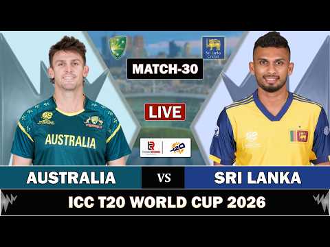 LIVE AUSTRALIA vs SRI LANKA MATCH 30 LIVE SCORE | SL vs AUS LIVE CRICKET MATCH COMMENTARY AUS 2 OV