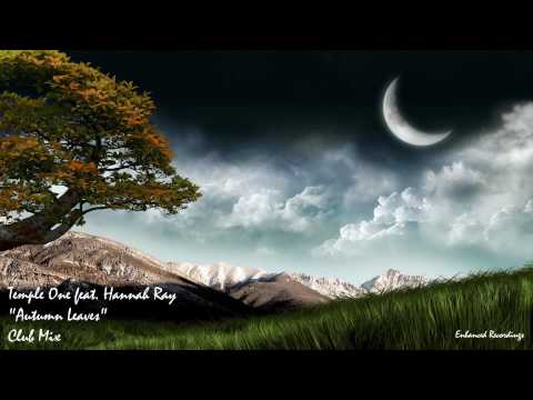 [HD] Temple One feat. Hannah Ray - Autumn Leaves (Club Mix)