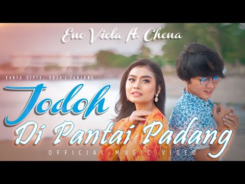 Eno Viola feat Chena - Jodoh Di Pantai Padang (Official Music Video)