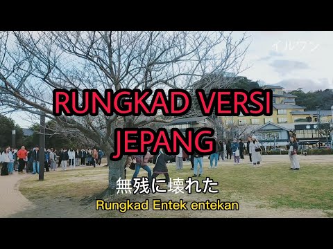 Orang Jepang Demam Lagu RUNGKAD