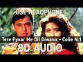 Tere Pyaar Mein Dil Deewana 8D Audio Coolie No 1 Udit Narayan Alka Yagnik Govinda Karishma