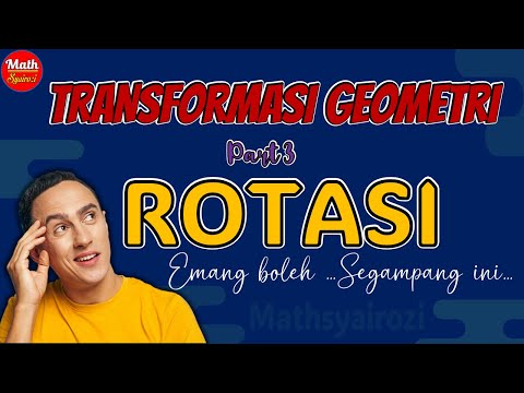 Rotasi || Transformasi Geometri Part 3