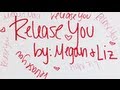 Megan and Liz "Release You" Lyric Video 