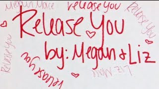 Megan and Liz &quot;Release You&quot; Lyric Video | MeganandLiz