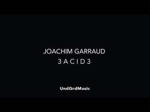 Joachim Garraud - 3acid3 (SIGNAL LP) (Original Mix) (Official Audio)