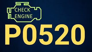 OBD Code p0520 Guide to Repair