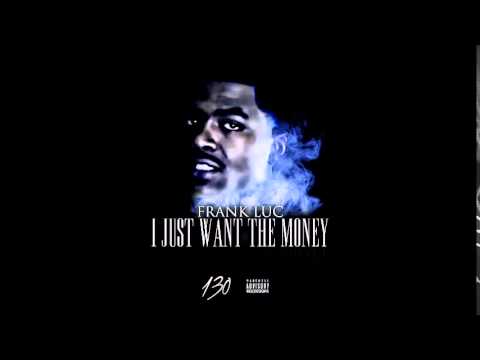 Frank Luc - I Just Want The Money mp3