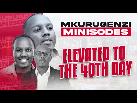 Elevated To The 40th Day - Mkurugenzi Minisodes 1 Ep 4