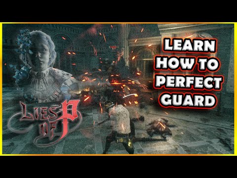 Lies Of P - Learn How And When To Perfect Guard / Parry Fast - GET PERFECT TIMING [BEST METHOD]
