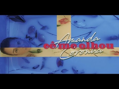 AMANDA CORONHA - Cê Me Olhou