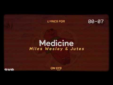 Miles Wesley and  jutes -medicine