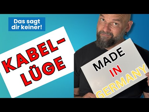 Kabel-Lüge? Was 'Made in Germany' wirklich heißt!