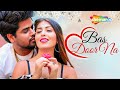 Bas Door Na Raha Kar V Key Ruma Sharma Ankur R Pathak Rani Indrani Faraaz Ahmed QB Music