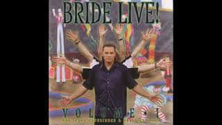 Bride - The Jesus Experience &amp; Oddities Live! (Vol1)