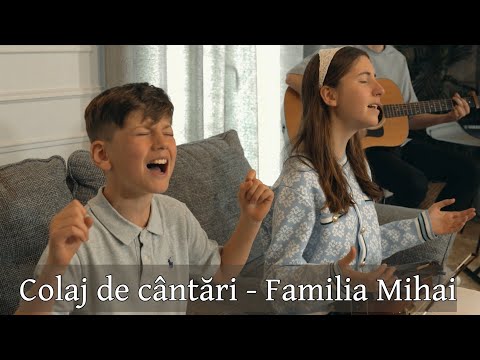 Colaj 9 cantari cu Familia Mihai - Muzica crestina pentru suflet, cantari din cer - Official video
