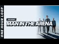 The Script - Man in the Arena [One hour loop]