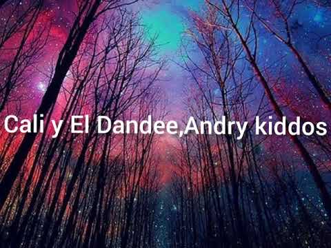 Cali y el Dandee,Andry kiddos - Adiós (Letra)