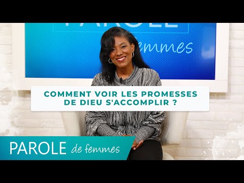 Comment voir les promesses de Dieu s'accomplir ? - Parole de femmes - Lindsay Nadine Benoît