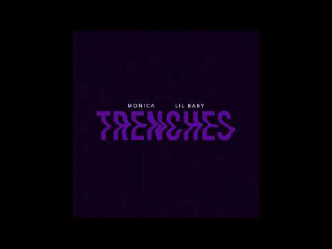 Monica x Lil Baby - Trenches (slowed)