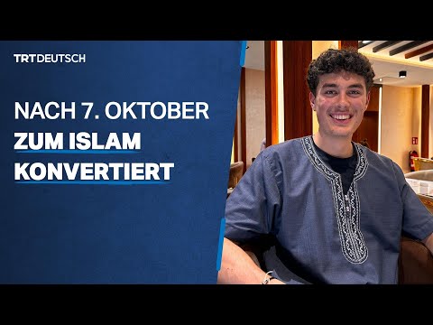 Nach 7. Oktober zum Islam konvertiert