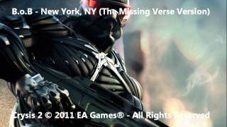 B.o.B - New York, NY (The Missing Verse) - Crysis 2 Soundtrack