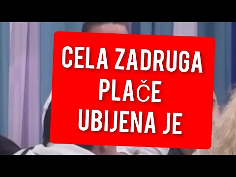 CELA ZADRUGA PLAČE, UBIJENA JE