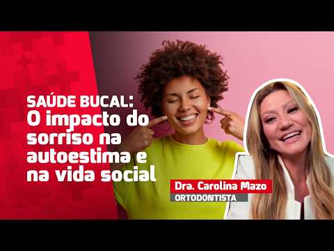 Sorriso e autoestima: o impacto na vida social