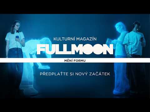 🌝 Kulturní magazín Full Moon mění formu. Předplaťte si nový začátek. 🌝