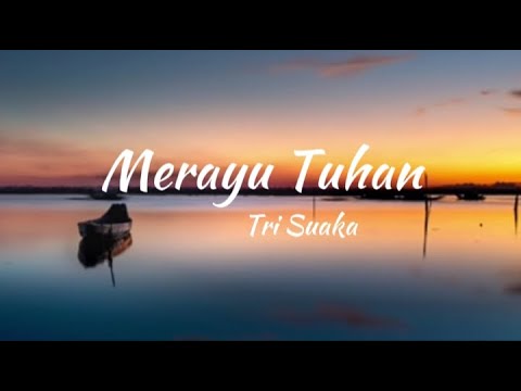 Merayu Tuhan - Tri Suaka || Lirik Lagu