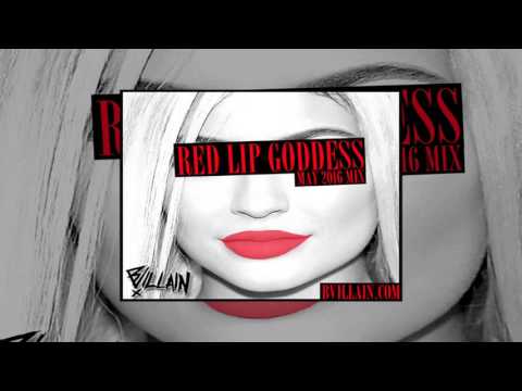B-Villain "Red Lip Goddess" May 2016 Mix