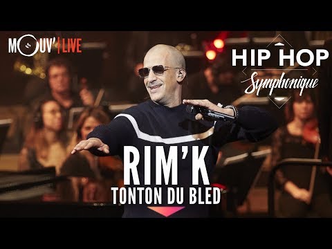 RIM'K : "Tonton du bled"  (Hip Hop Symphonique 4)