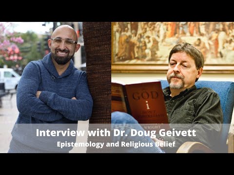 AC Podcast | EP 36 | Epistemology and Religious Belief - Dr. Doug Geivett