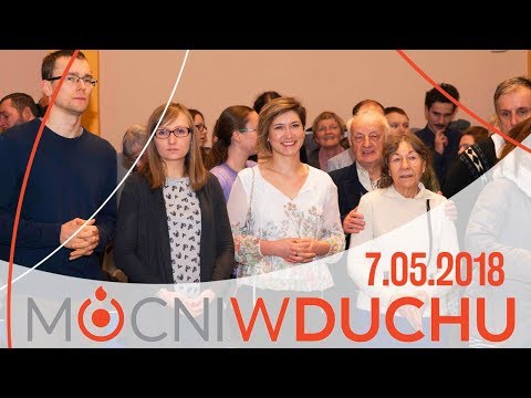 Spotkanie modlitewne - Mocni w Duchu - 07.05.2018