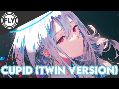 Nightcore | Cupid (Fifty Fifty) | Twin Version