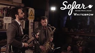 Whitebrow - Weed Smoker&#39;s Dream | Sofar London