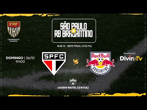 SÃO PAULO x RED BULL BRAGANTINO - SEMI (VOLTA) | SUB 13