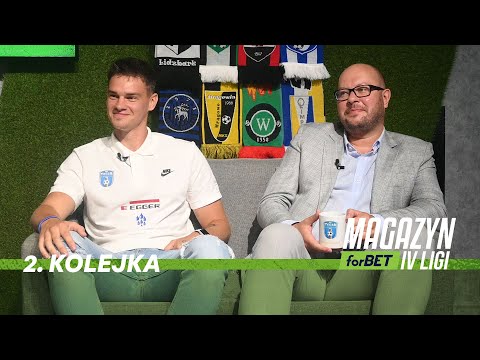 Magazyn forBET IV Liga - 2. kolejka (2022/23)