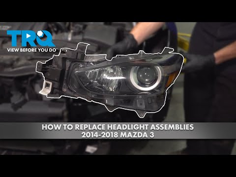 How to Replace Headlight Assemblies 2014-2018 Mazda 3